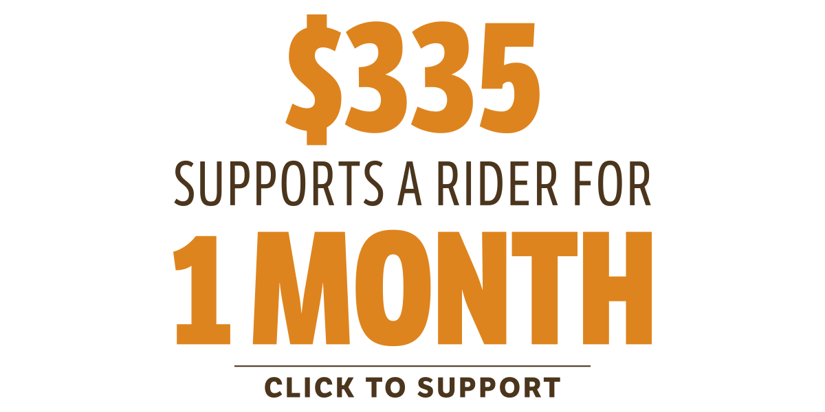 A $335 donation covers the cost of one rider for a month